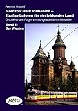 Nächster Halt: Rumänien – Straßenbahnen für ein leidendes Land: Geschichte und Folgen einer ungewöhnlichen Hilfsaktion - Band 1: Der W