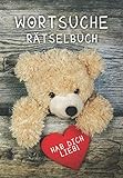 Wortsuche Rätselbuch - HAB DICH LIEB: Geschenk Idee zum Valentinstag | 50+ knifflige Rätsel | Mit Lösungen und Anleitung | Für Mama, Papa, Oma, Opa oder diese eine b