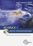 3D-Druck - Additive Fertigungsverfahren: Rapid Prototyping, Rapid Tooling, Rapid Manufacturing