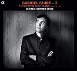 Fauré: Klavierquintette Opp. 89 & 115 (Klavierbegleitete Kammermusik Vol.3)
