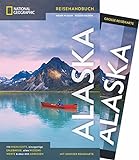 NATIONAL GEOGRAPHIC Reisehandbuch Alaska: Der ultimative Reiseführer mit über 500 Adressen und praktischer Faltkarte zum Herausnehmen für alle T