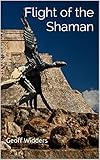 Flight of the Shaman (English Edition)