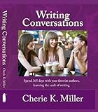 Writing Conversations: Spend 365 Days with Your Favorite Authors Learning the Craft of Writing (English Edition)