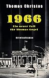 1966 - Ein neuer Fall für Thomas Engel: Kriminalroman (Thomas Engel ermittelt 2)