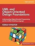 UML and Object-Oriented Design Foundations: Understanding Object-Oriented Programming and the Unified Modeling Language (Professional Skills Book 1) (English Edition)
