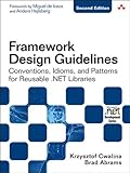 Framework Design Guidelines: Conventions, Idioms, and Patterns for Reusable .NET Libraries (Microsoft Windows Development Series) (English Edition)