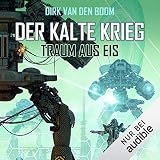 Traum aus Eis: Der Kalte Krieg 3