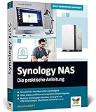 Synology NAS: Die praktische Anleitung für Ihre Private Cloud. Praxistipps, Kaufberatung, komplett in Farbe. Aktuell zur neuen DSM Version 7.0