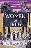 The Women of Troy: The new novel from the author of the bestselling The Silence of the G