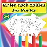 Malen nach Zahlen für Kinder 3-6: Einfache und lustige Bilder zum Ausmalen nach Zahlen, perfektes Geschenk fü