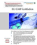 EU GMP-Leitfaden: inkl. Annexe 1-19