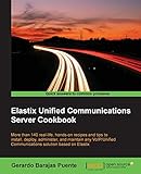 Elastix Unified Communications Server Cookbook (English Edition)