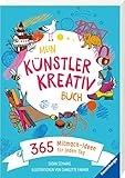 Mein Künstler-Kreativbuch: 365 Mitmachideen für jeden Tag