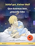 Schlaf gut, kleiner Wolf – Que duermas bien, pequeño lobo (Deutsch – Spanisch): Zweisprachiges Kinderbuch, mit Hörbuch (Sefa Bilinguale Bilderbücher)