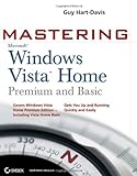 Mastering Microsoft Windows Vista Home: Premium and B