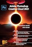 Adobe Photoshop Creative Cloud 2021: Adobe Photoshop (English Edition)