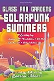 Glass and Gardens: Solarpunk Summers (English Edition)