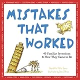 Mistakes that Worked: 40 Familiar Inventions & How They Came to Be (English Edition)