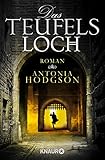 Das Teufelsloch: Historischer Thriller (Die Tom-Hawkins-Reihe 1)