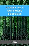 Career as a Software Designer (English Edition)