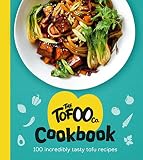 The Tofoo Cookbook: 100 delicious, easy & meat free recipes (English Edition)