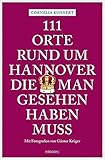 111 Orte rund um Hannover, die man gesehen hab
