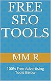 FREE SEO TOOLS: 100% Free Advertising Tools Below (English Edition)