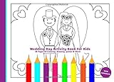 Wedding Day Activity Book For Kids: Entertaining Pages For Coloring | Drawing | Hangman Games & More For Young C