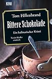 Bittere Schokolade: Ein kulinarischer Krimi. Xavier Kieffer ermittelt (Die Xavier-Kieffer-Krimis 6)