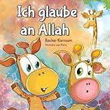 Ich glaube an Allah: (Islam bücher für kinder)