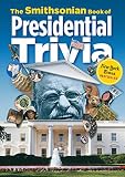 The Smithsonian Book of Presidential Trivia (English Edition)
