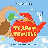 Teapot Trouble: a Duck and Tiny Horse Adventure (English Edition)