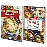 Tapas And Mediterranean Bowls Cookbook: 2 Books In 1: 150 Spanish And European Authentic Dishes (English Edition)