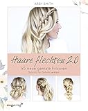 Haare flechten 2.0: 45 neue geniale Frisuren Schritt für Schritt erk