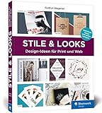Stile & Looks: Gestaltungsideen für Print- und Webdesig