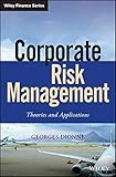 Corporate Risk Management: Theories and Applications (Wiley Finance) (English Edition)