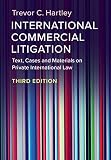 International Commercial Litigation: Text, Cases and Materials on Private International Law (English Edition)