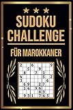 SUDOKU Challenge für Marokkaner: Sudoku Buch I 300 Rätsel inkl. Anleitungen & Lösungen I Leicht bis Schwer I A5 I Tolles Geschenk für Marokk