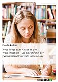 Neue Wege zum Abitur an der Waldorfschule - Die Einführung der gymnasialen Oberstufe in Hamburg