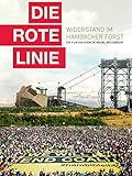 Die rote Linie: Widerstand im Hambacher F