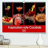 Faszination rote Cocktails (Premium, hochwertiger DIN A2 Wandkalender 2022, Kunstdruck in Hochglanz)