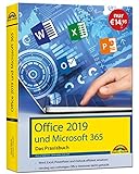 Office 2019 - Das Praxishandbuch: - Word, Excel, PowerPoint und Outlook effizient nutzen, auch für Microsoft 365