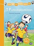 Erst ich ein Stück, dann du - 3 Fußballgeschichten: Für das gemeinsame Lesenlernen ab der 1. Klasse (Erst ich ein Stück... Themenbände, Band 8)