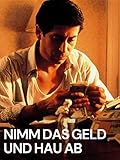 Nimm das Geld und hau ab