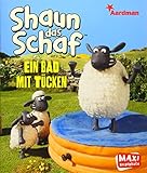Shaun das Schaf. Ein Bad mit Tücken (Maxi)