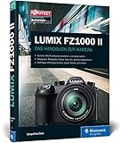 Lumix FZ1000 II: Praxiswissen und Expertentipps zu I