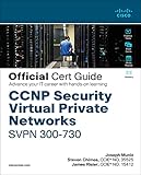 CCNP Security Virtual Private Networks SVPN 300-730 Official Cert Guide (English Edition)