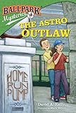 Ballpark Mysteries #4: The Astro Outlaw