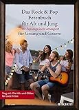 Das Rock & Pop Fetenbuch für Alt und Jung: 100 Popsongs leicht arrangiert für Gesang und Gitarre. Gesang und Gitarre. Liederbuch. (Liederbücher für Alt und Jung)