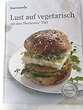 Original Vorwerk Buch Rezeptbuch Backbuch Lust auf vegetarisch mit dem Thermomix TM5